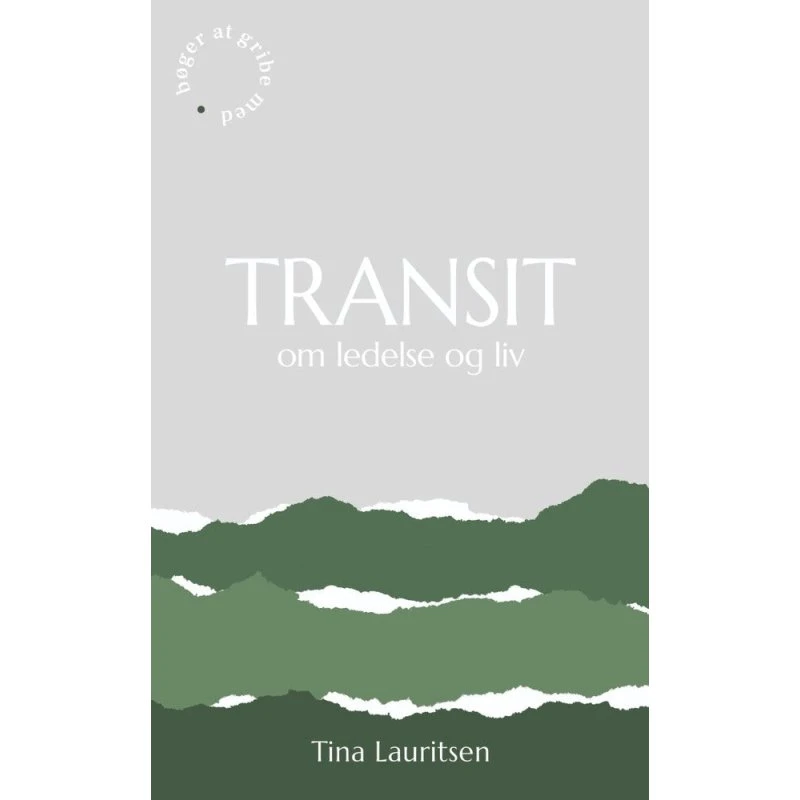 TRANSIT om ledelse og liv - Tina Lauritsen