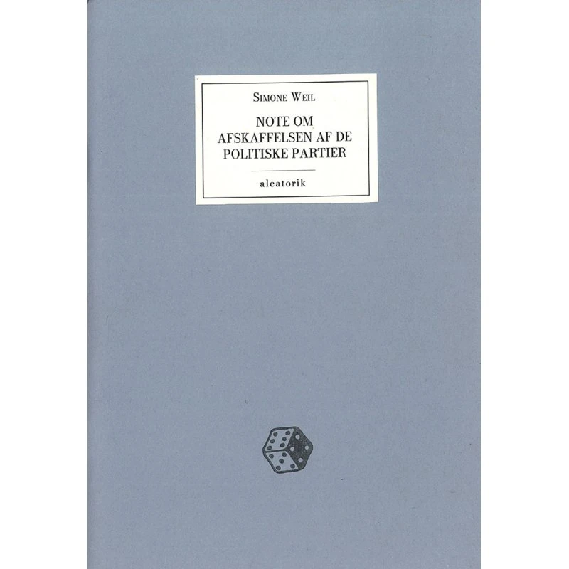 Simone Weil: Note om afskaffelsen af de politiske partier