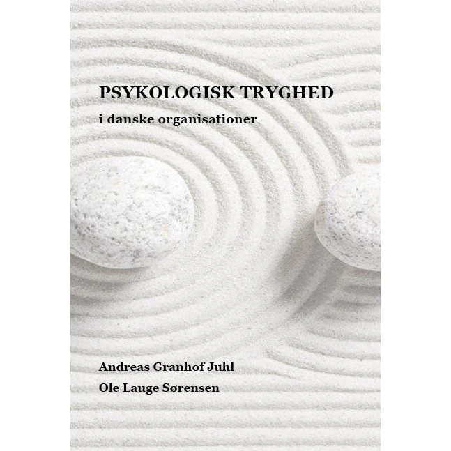Psykologisk Tryghed - Andreas Granhof Juhl & Ole Lauge Sørensen