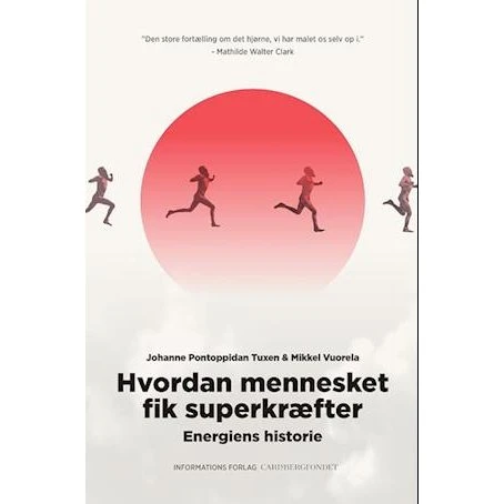 Hvordan mennesket fik superkræfter - Johanne P. Tuxen & Mikkel Vuorela