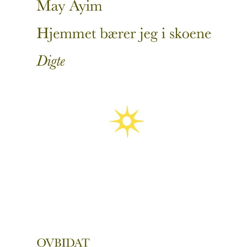 Hjemmet bærer jeg i skoene - May Ayim - Bog