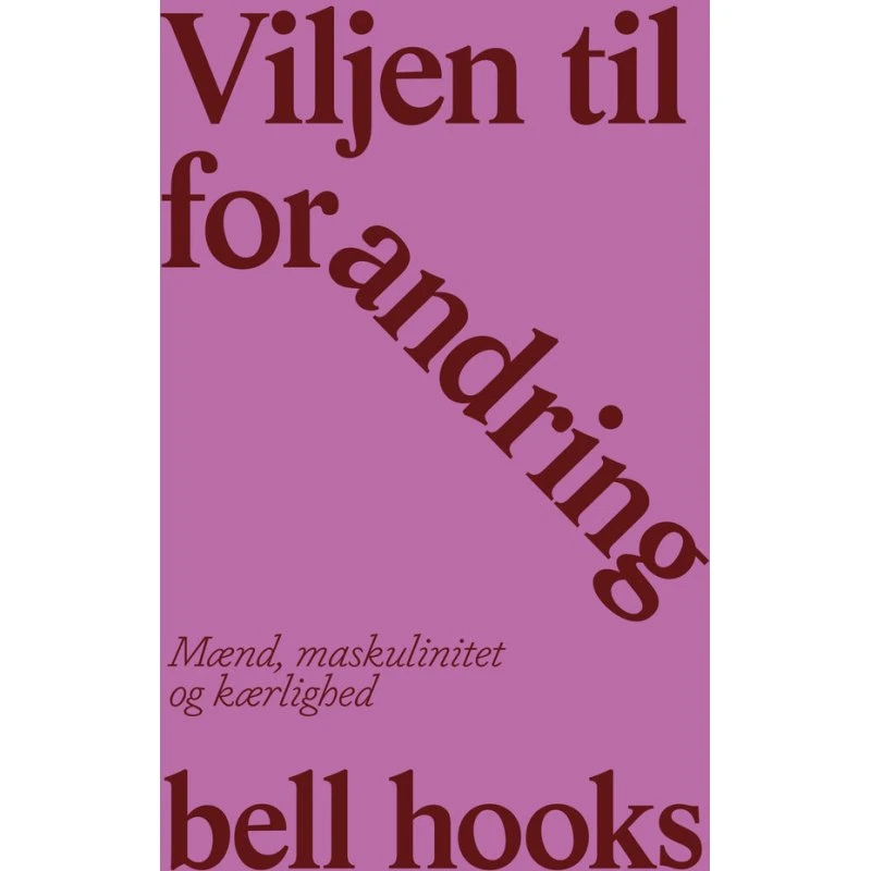 Bell Hooks: Viljen til forandring (Bog)