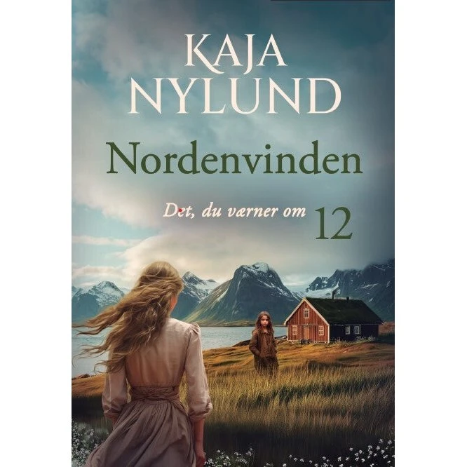 Det, du værner om - Nordenvinden 12 af Kaja Nylund