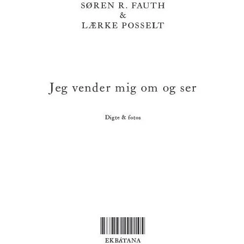 Jeg vender mig om og ser - Søren R. Fauth & Lærke Posselt