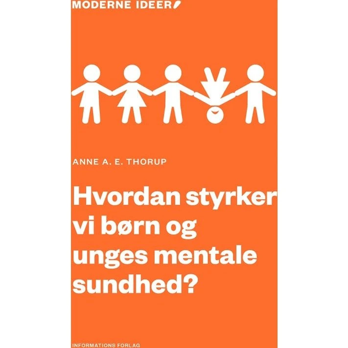 Hvordan styrker vi børn og unges mentale sundhed? - Anne Thorup