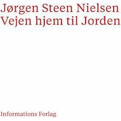 Vejen hjem til Jorden - Jørgen Steen Nielsen - Bog