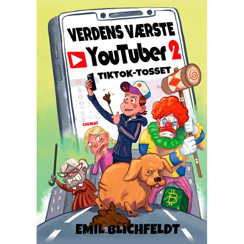 Verdens værste Youtuber 2: TIKTOK-tosset af Emil Blichfeldt