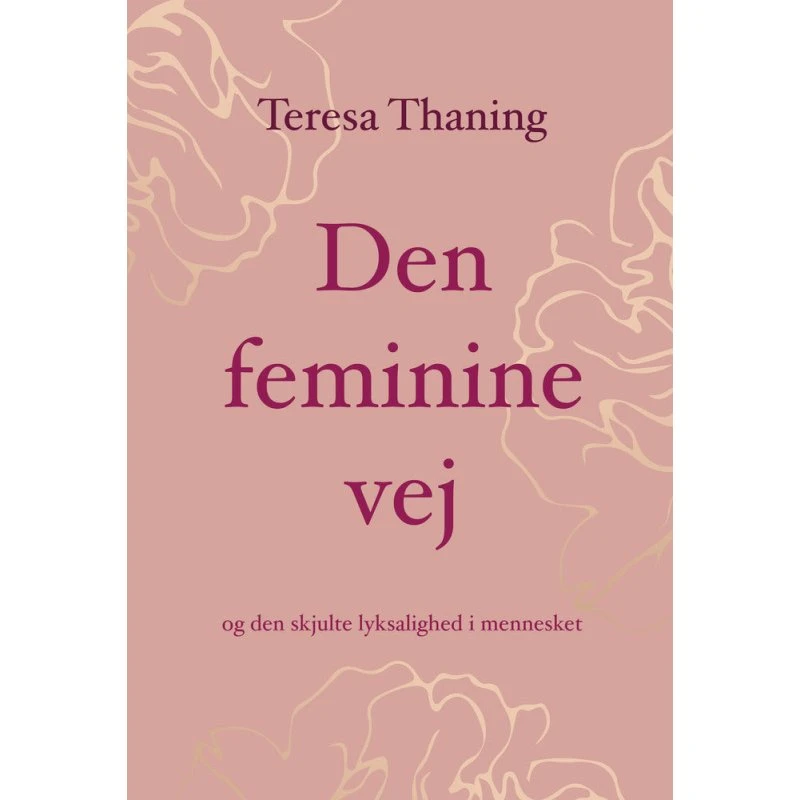 Den feminine vej - Teresa Thaning