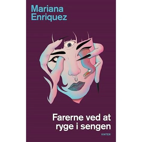 Mariana Enriquez: Farerne ved at ryge i sengen (Bog)