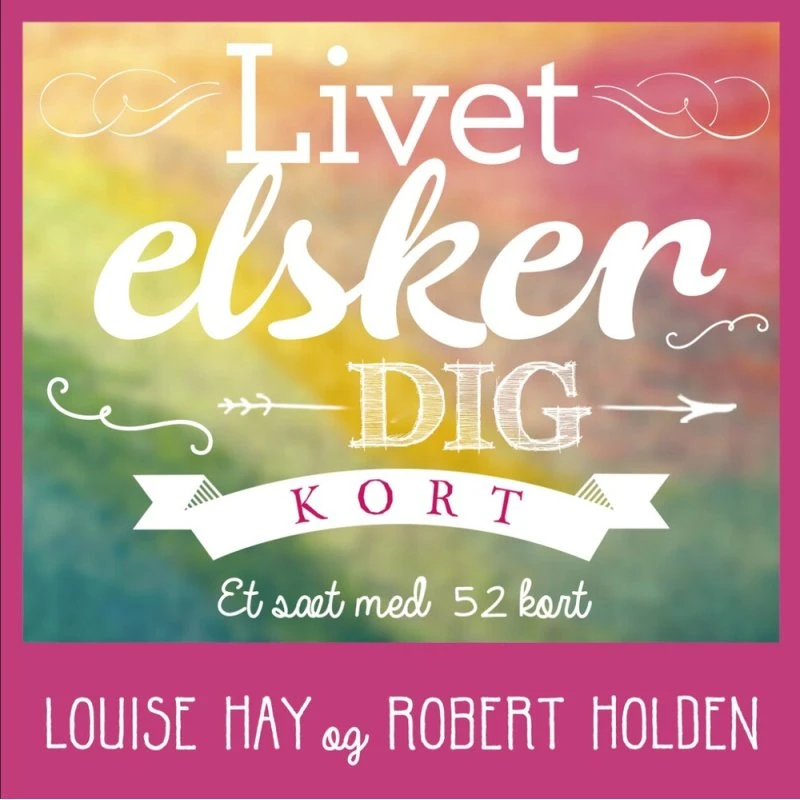Livet Elsker Dig - Louise L. Hay - 52 spirituelle kort